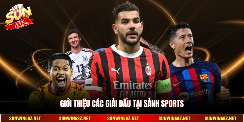 Giới thiệu các giải đấu tại sảnh sports