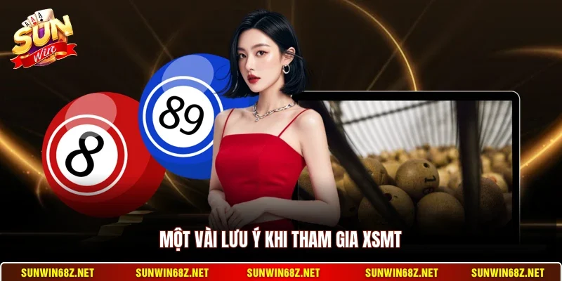 Xổ Số Miền Trung - Hình Thức Cược Quen Thuộc Của Hội Viên 4 Sunwin Một vài lưu ý khi tham gia XSMT