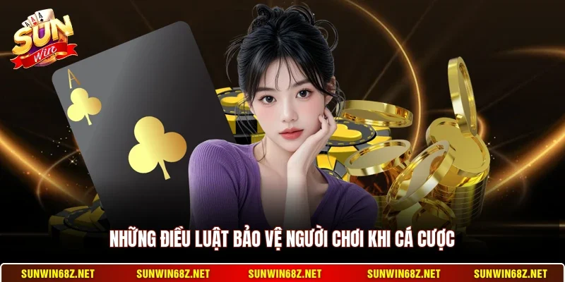 Giấy Phép Hoạt Động 3 Sunwin Những điều luật bảo vệ người chơi khi cá cược