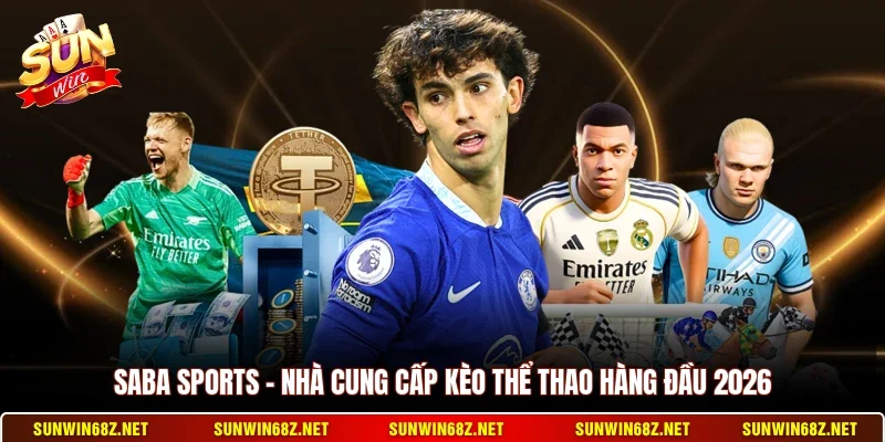 Saba Sports - Nhà Cung Cấp Kèo Thể Thao Hàng Đầu 2026