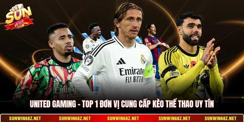 United Gaming - Top 1 Đơn Vị Cung Cấp Kèo Thể Thao Uy Tín